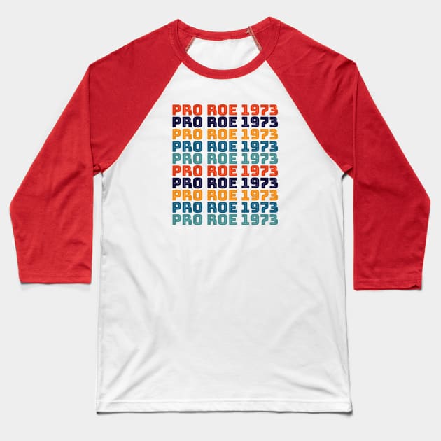 PRO ROE 1973 (Vintage colored stack) Baseball T-Shirt by NickiPostsStuff